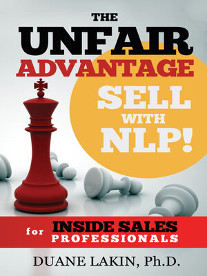 cover image of The Unfair Advantage: Sell with NLP! for INSIDE SALES Professionals